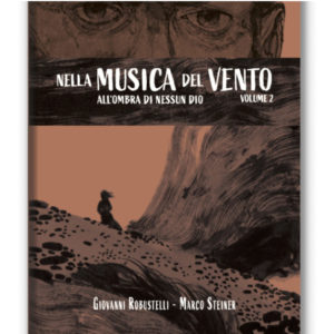 Nella musica del vento - Volume 2, All'ombra di nessun Dio